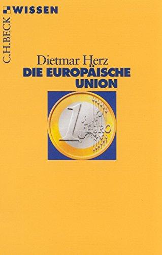 Die Europäische Union (Beck'sche Reihe)