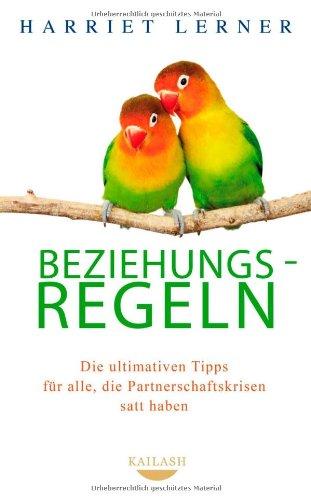 Beziehungsregeln: Die ultimativen Tipps für alle, die Partnerschaftskrisen satt haben