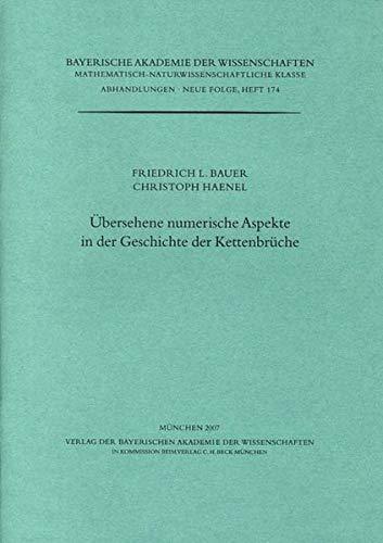 Übersehene numerische Aspekte in der Geschichte der Kettenbrüche: Vorgetragen in der Sitzung vom 7. Juli 2006