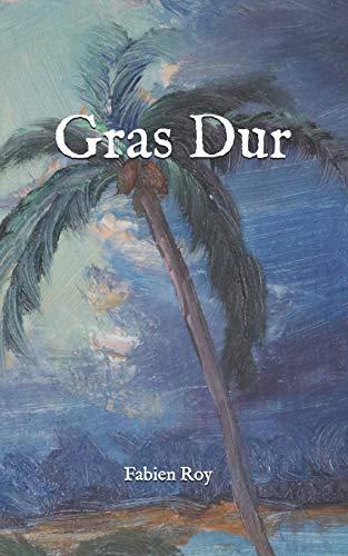 Gras Dur