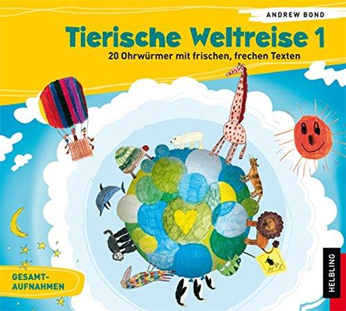 Tierische Weltreise, Lieder-CD 1. Lieder vom Fahren, Fliegen und Fernweh