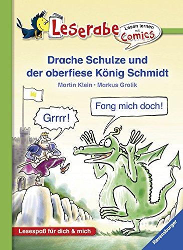 Lesen lernen mit Comics 3: Drache Schulze und der oberfiese König Schmidt