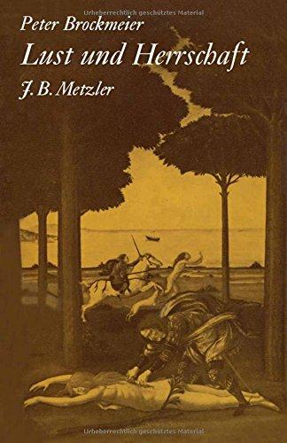 Lust und Herrschaft. Studien über gesellschaftliche Aspekte der Novellistik: Boccaccio, Sacchetti, Margarete von Navarra, Cervantes