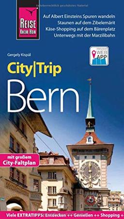 Reise Know-How CityTrip Bern: Reiseführer mit Stadtplan und kostenloser Web-App