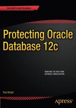 Protecting Oracle Database 12c: Removing the Risk from Database Consolidation