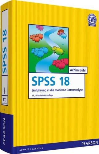 SPSS 18 (ehemals PASW ) - ehemals PASW: Einführung in die moderne Datenanalyse