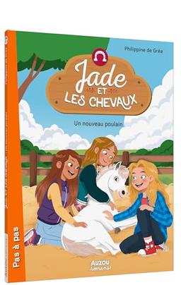 Jade et les chevaux. Un nouveau poulain