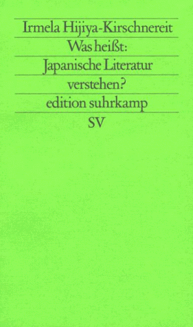 Was heißt: Japanische Literatur verstehen? - Zur modernen japanischen Literatur und Literaturkritik -