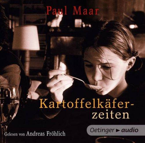 Kartoffelkäferzeiten. 4 CDs . Autorisierte Lesefassung