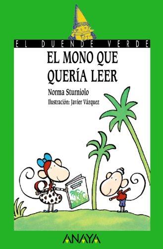 El mono que quería leer (Literatura Infantil (6-11 Años) - El Duende Verde, Band 116)