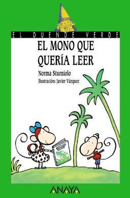 El mono que quería leer (Literatura Infantil (6-11 Años) - El Duende Verde, Band 116)