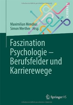 Faszination Psychologie - Berufsfelder und Karrierewege