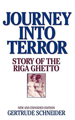 Journey Into Terror: Story of the Riga Ghetto, New and Expanded Edition