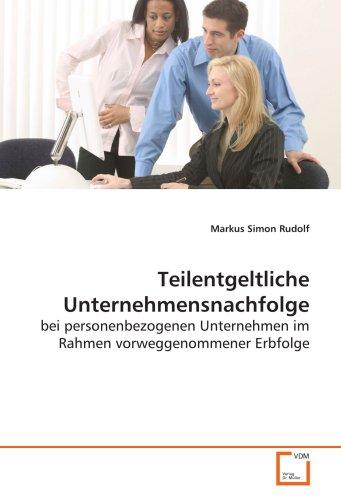 Teilentgeltliche Unternehmensnachfolge: bei personenbezogenen Unternehmen im Rahmen vorweggenommener Erbfolge