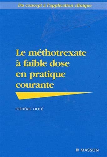 Méthotrexate à faible dose en pratique courante : du concept à l'application clinique