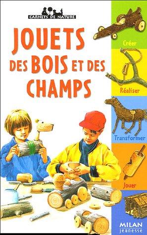 Jouets des bois et des champs