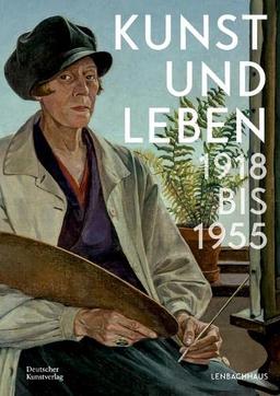 Kunst und Leben 1918 bis 1955