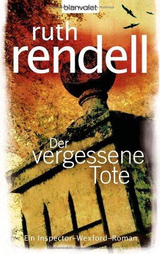 Der vergessene Tote: Ein Inspector-Wexford-Roman