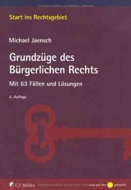 Grundzüge des Bürgerlichen Rechts: Mit 63 Fällen und Lösungen