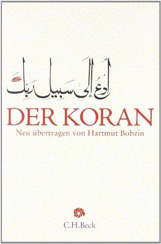 Der Koran: Aus dem Arabischen neu übertragen