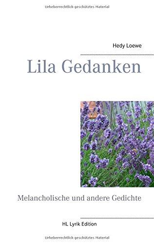 Lila Gedanken: Melancholische und andere Gedichte