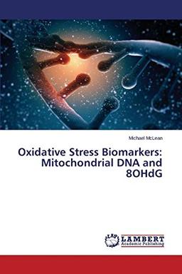 Oxidative Stress Biomarkers: Mitochondrial DNA and 8OHdG