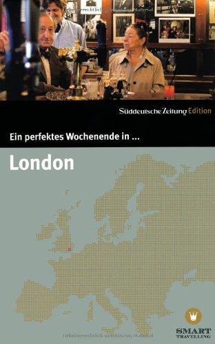 Ein perfektes Wochenende in... London