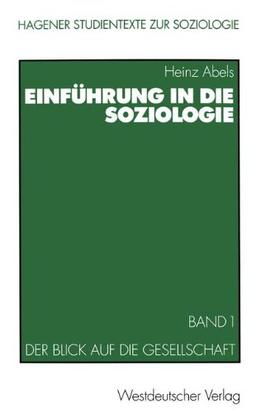 Einführung in die Soziologie, 2 Bde., Bd.1, Der Blick auf die Gesellschaft (Studientexte zur Soziologie)