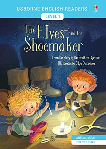 The Elves and the Shoemaker (English Readers Level 1): From the story by the Brothers Grimm