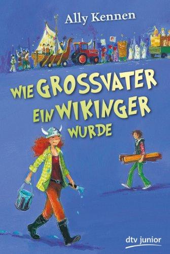 Wie Großvater ein Wikinger wurde