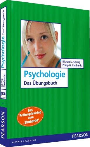 Psychologie - Das Übungsbuch: Das Prüfungstraining zum Zimbardo (Pearson Studium - Psychologie)