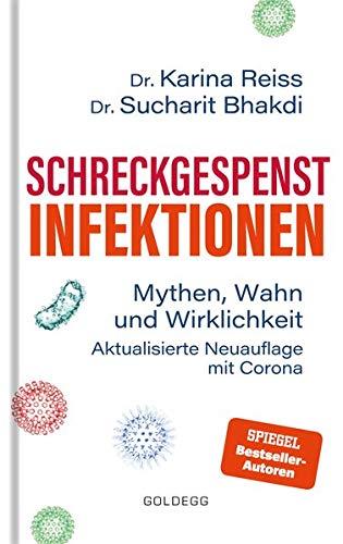 Schreckgespenst Infektionen - erweiterte Ausgabe mit Corona: Mythen, Wahn und Wirklichkeit