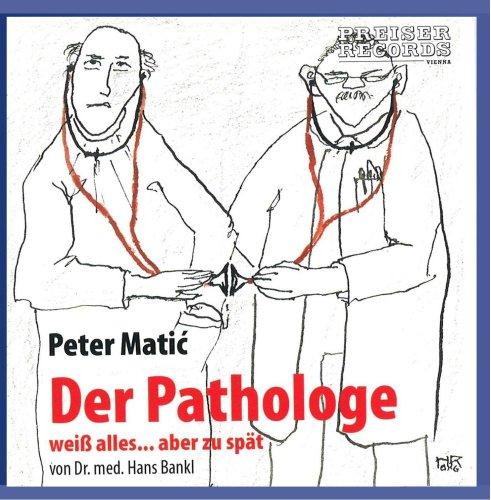 Der Pathologe weiss alles... aber zu spät