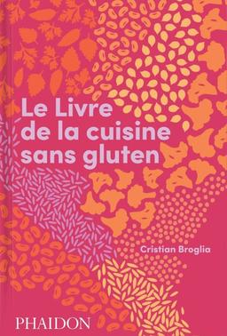 Le livre de la cuisine sans gluten