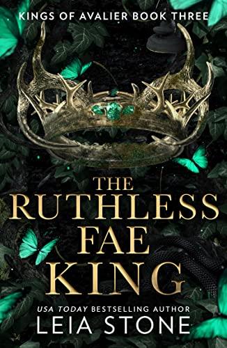 The Ruthless Fae King: The TikTok fantasy romance sensation for 2023 (The Kings of Avalier)