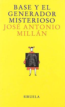 Base y el generador misterioso: (Una aventura digital) (Las Tres Edades, Band 89)