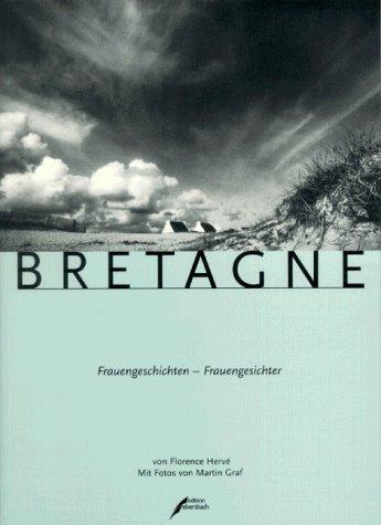 Bretagne. Frauengeschichten. Frauengesichter