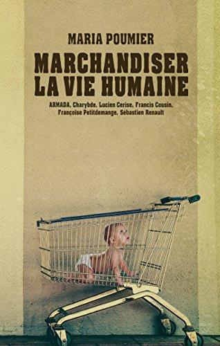 Marchandiser la vie humaine