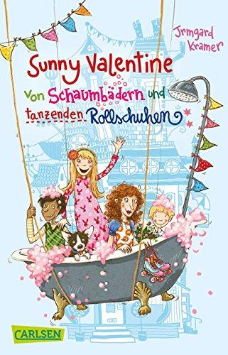 Von Schaumbädern und tanzenden Rollschuhen (Sunny Valentine)