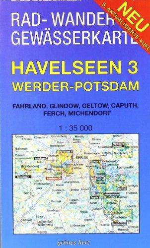 Rad-, Wander- und Gewässerkarte Havelseen 3: Werder-Potsdam: Mit Fahrland, Glindow, Geltow, Caputh, Ferch, Michendorf. Maßstab 1:35.000.