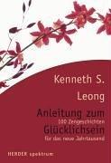 Anleitung zum Glücklichsein: 100 Zengeschichten für das neue Jahrtausend