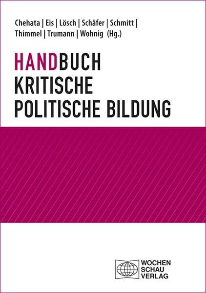 Handbuch Kritische politische Bildung (Politik und Bildung)