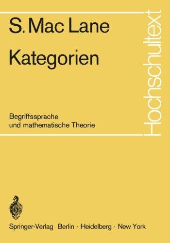 Kategorien: Begriffssprache und mathematische Theorie (Hochschultext)