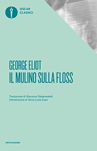 Il mulino sulla Floss (Oscar classici)