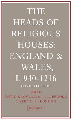 The Heads of Religious Houses 3 Volume Hardback Set: The Heads of Religious Houses: England and Wales, I 940–1216