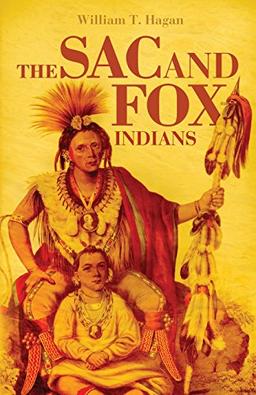 The Sac and Fox Indians (Civilization of the American Indian (Paperback))