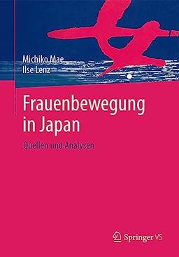 Frauenbewegung in Japan: Quellen und Analysen