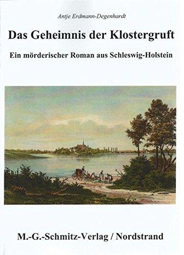 Das Geheimnis der Klostergruft: Ein mörderischer Roman aus Schleswig-Holstein