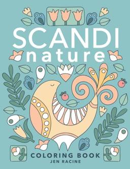 Scandi Nature Coloring Book: Easy, Stress-Free, Relaxing Coloring for Everyone