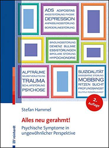 Alles neu gerahmt!: Psychische Symptome in ungewöhnlicher Perspektive